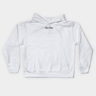 she/her Kids Hoodie